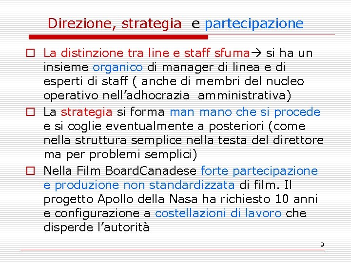 Direzione, strategia e partecipazione o La distinzione tra line e staff sfuma si ha