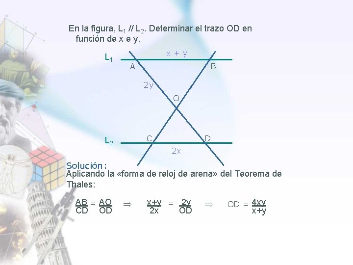  En la figura, L 1 // L 2. Determinar el trazo OD en