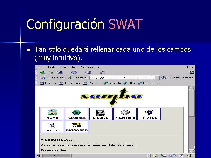 Configuración SWAT n Tan solo quedará rellenar cada uno de los campos (muy intuitivo).