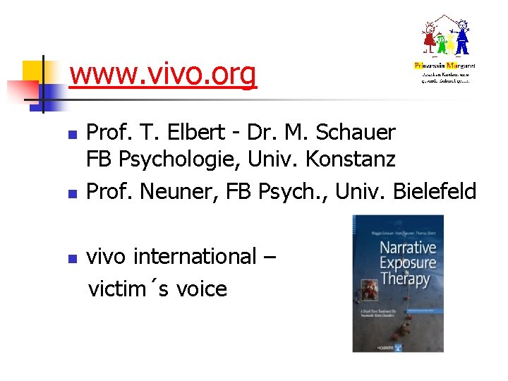 www. vivo. org n n n Prof. T. Elbert - Dr. M. Schauer FB