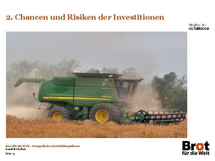 2. Chancen und Risiken der Investitionen Brot für die Welt – Evangelischer Entwicklungsdienst Land