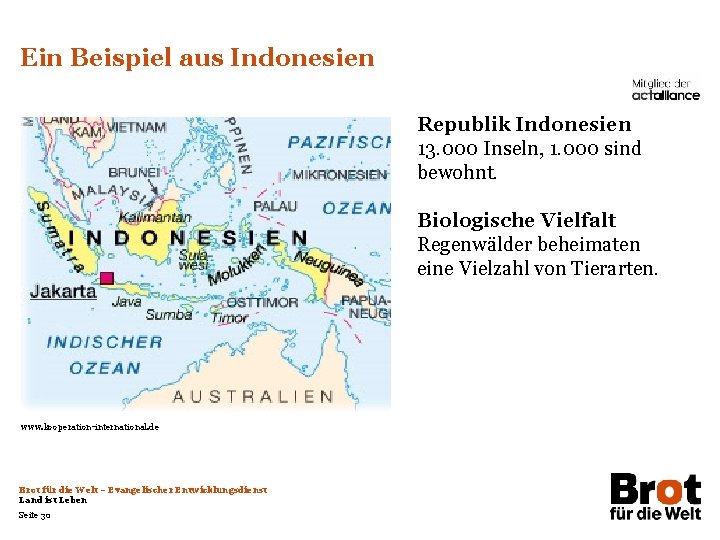 Ein Beispiel aus Indonesien Republik Indonesien 13. 000 Inseln, 1. 000 sind bewohnt. Biologische