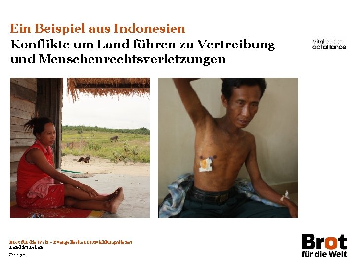 Ein Beispiel aus Indonesien Konflikte um Land führen zu Vertreibung und Menschenrechtsverletzungen Brot für