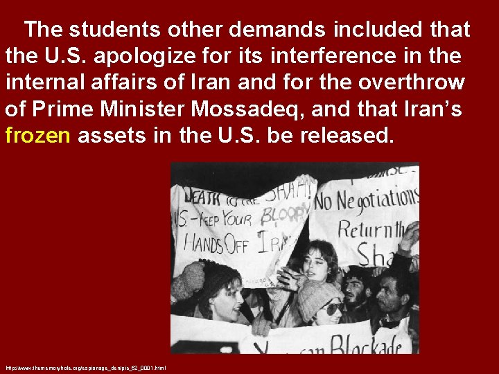 The students other demands included that the U. S. apologize for its interference in