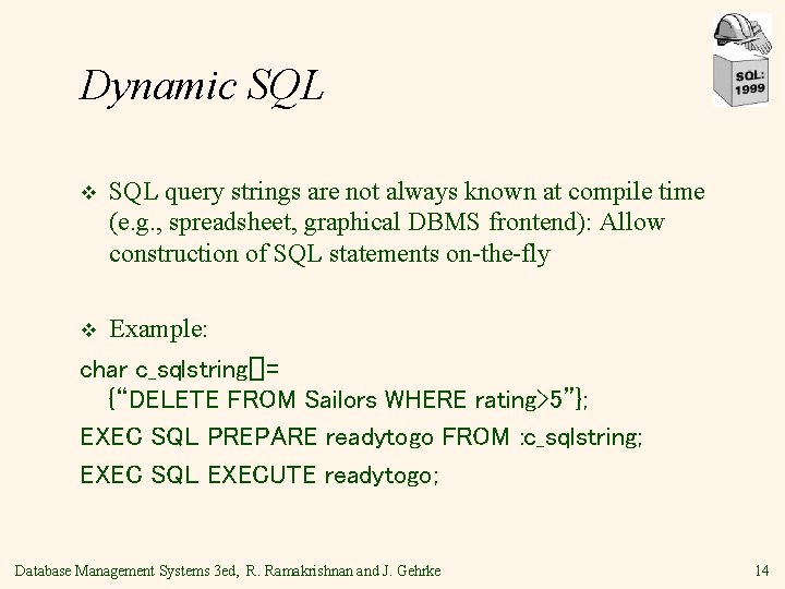 Dynamic SQL v SQL query strings are not always known at compile time (e.