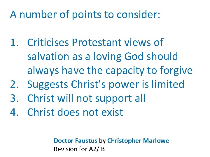 A number of points to consider: 1. Criticises Protestant views of salvation as a