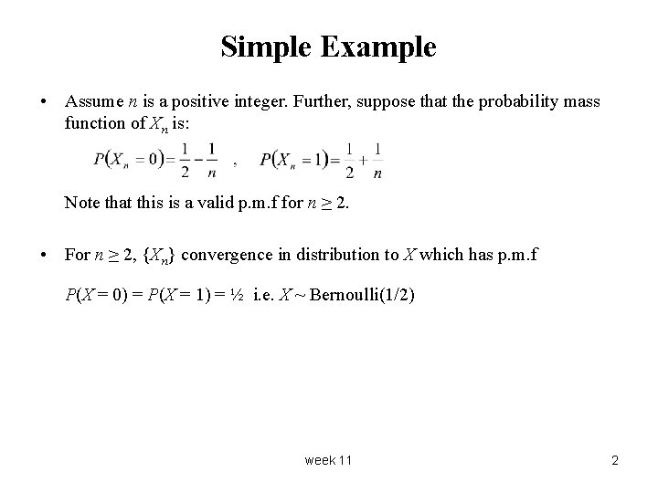 Simple Example • Assume n is a positive integer. Further, suppose that the probability Simple Example • Assume n is a positive integer. Further, suppose that the probability