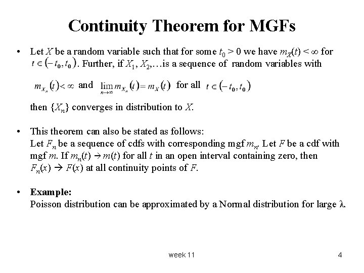 Continuity Theorem for MGFs • Let X be a random variable such that for Continuity Theorem for MGFs • Let X be a random variable such that for