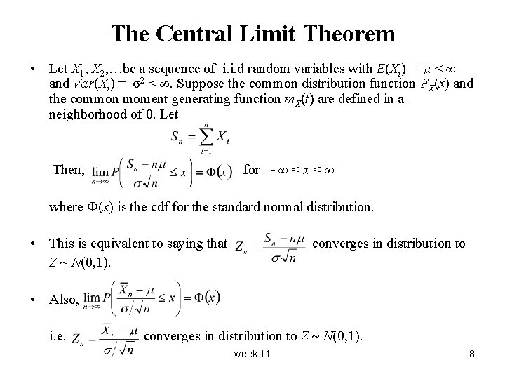 The Central Limit Theorem • Let X 1, X 2, …be a sequence of The Central Limit Theorem • Let X 1, X 2, …be a sequence of