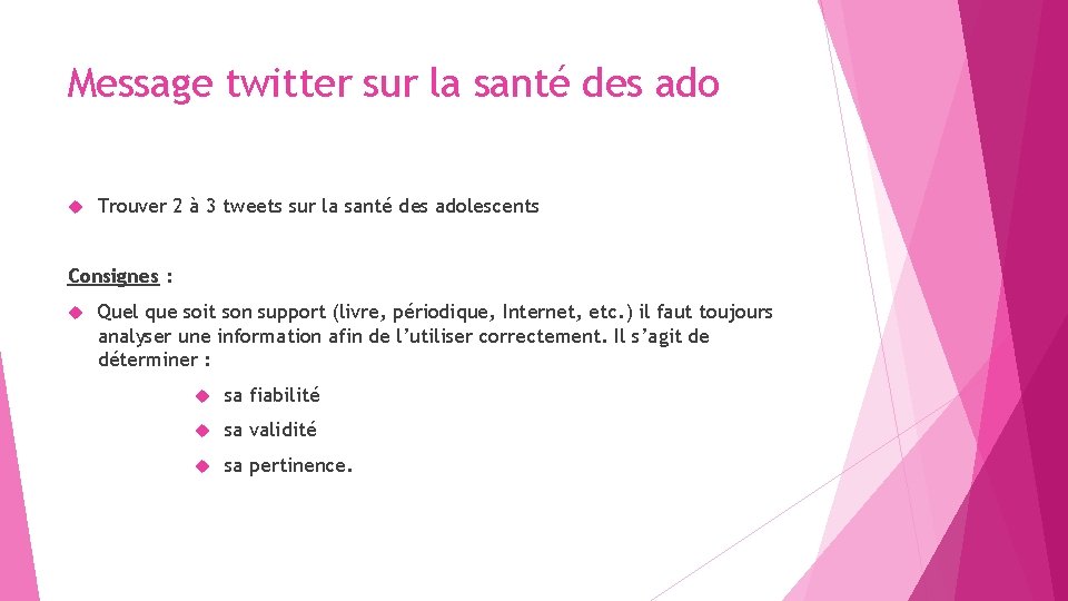 Message twitter sur la santé des ado Trouver 2 à 3 tweets sur la