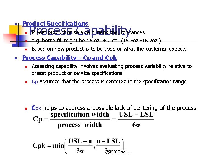 n Product Specifications n n Preset product or service dimensions, tolerances Process Capability n