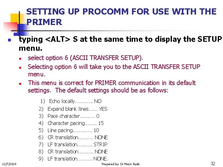 SETTING UP PROCOMM FOR USE WITH THE PRIMER n typing <ALT> S at the