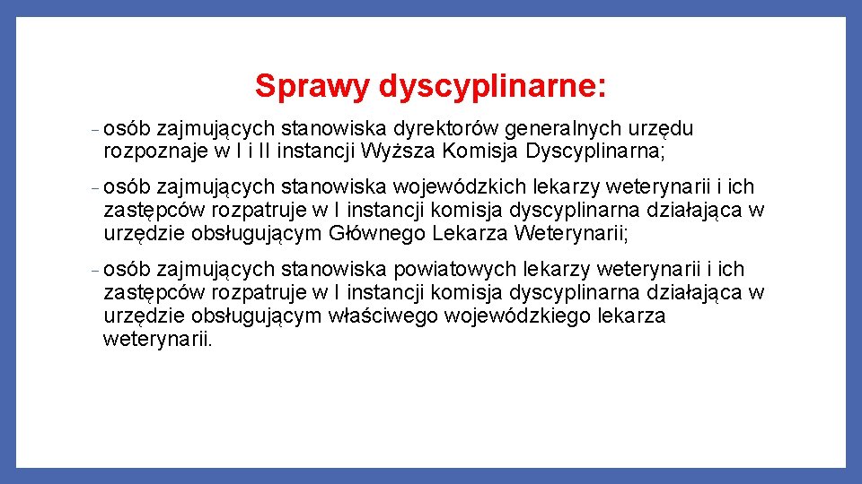 Sprawy dyscyplinarne: − osób zajmujących stanowiska dyrektorów generalnych urzędu rozpoznaje w I i II