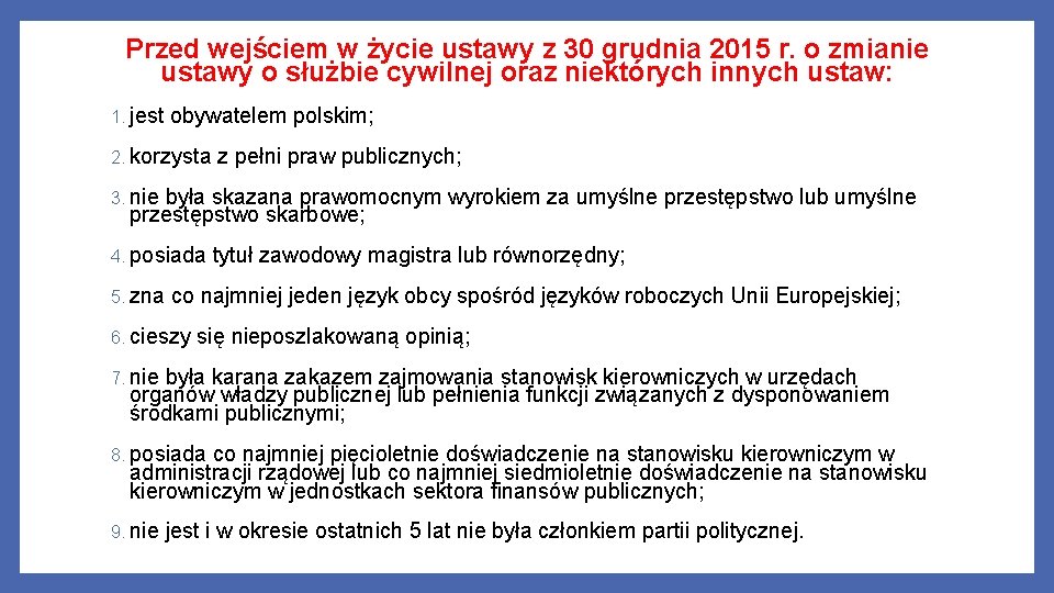 Przed wejściem w życie ustawy z 30 grudnia 2015 r. o zmianie ustawy o
