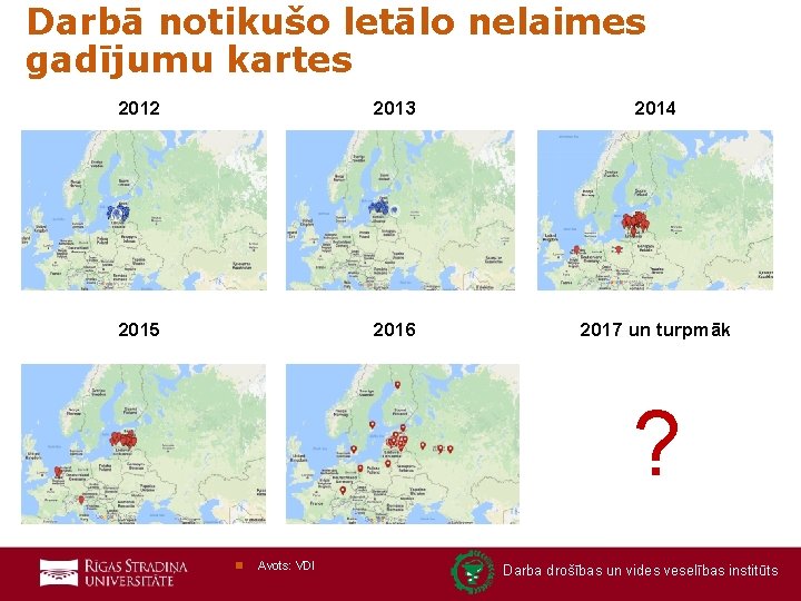 Darbā notikušo letālo nelaimes gadījumu kartes 2012 2013 2014 2015 2016 2017 un turpmāk