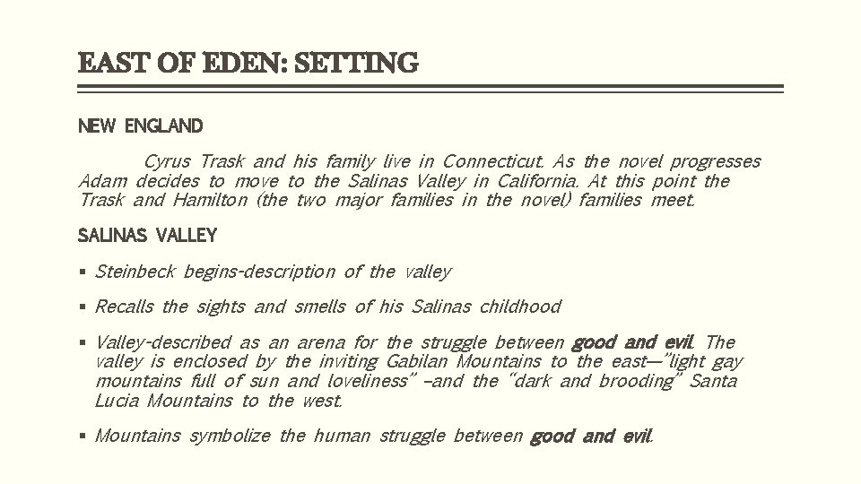 EAST OF EDEN: SETTING NEW ENGLAND Cyrus Trask and his family live in Connecticut.