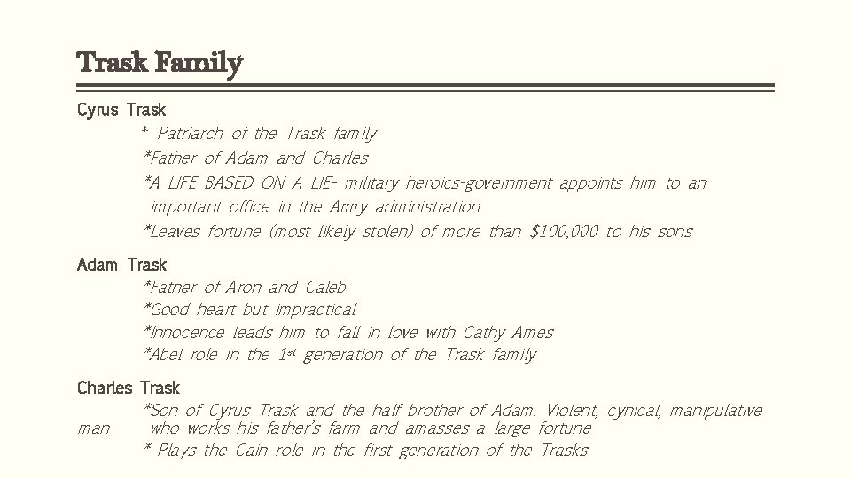 Trask Family Cyrus Trask * Patriarch of the Trask family *Father of Adam and