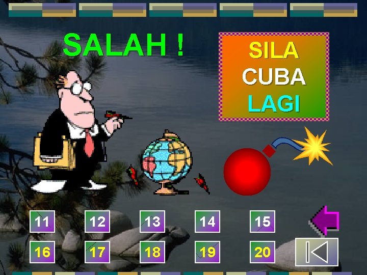 SALAH ! SILA CUBA LAGI 11 12 13 14 15 16 17 18 19