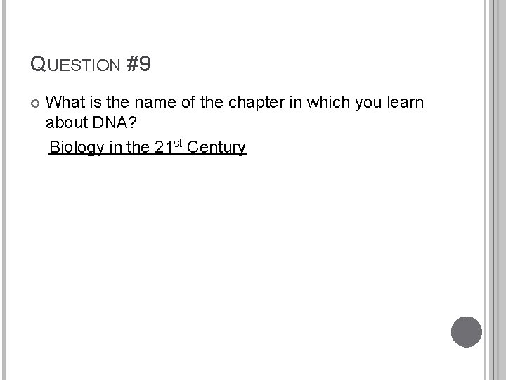 QUESTION #9 What is the name of the chapter in which you learn about