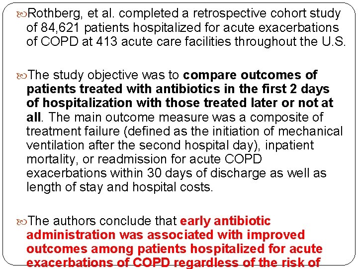 Rothberg, et al. completed a retrospective cohort study of 84, 621 patients hospitalized Rothberg, et al. completed a retrospective cohort study of 84, 621 patients hospitalized
