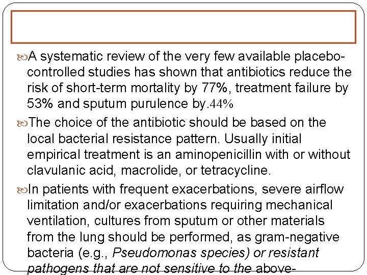  A systematic review of the very few available placebo- controlled studies has shown