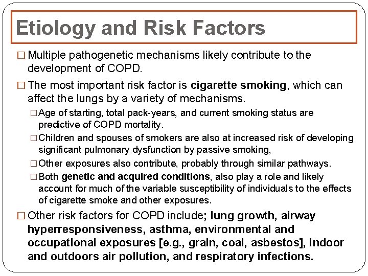 Etiology and Risk Factors � Multiple pathogenetic mechanisms likely contribute to the development of