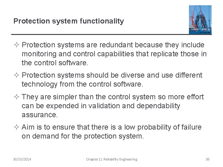 Protection system functionality ² Protection systems are redundant because they include monitoring and control