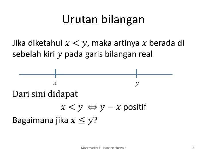 Urutan bilangan • Matematika 1 - Hanhan Husna F 14 