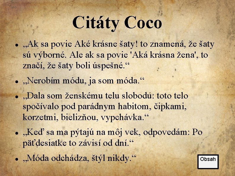 Citáty Coco „Ak sa povie Aké krásne šaty! to znamená, že šaty sú výborné.