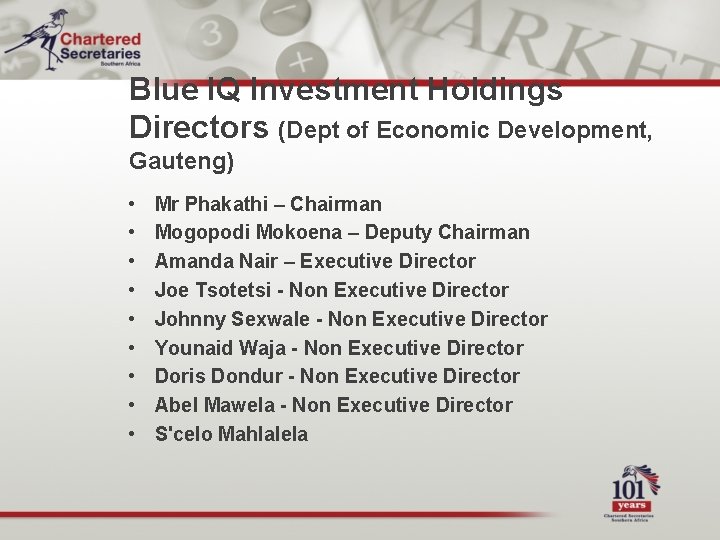 Blue IQ Investment Holdings Directors (Dept of Economic Development, Gauteng) • • • Mr