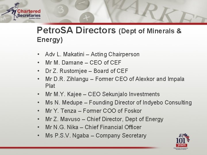 Petro. SA Directors (Dept of Minerals & Energy) • • • Adv L. Makatini