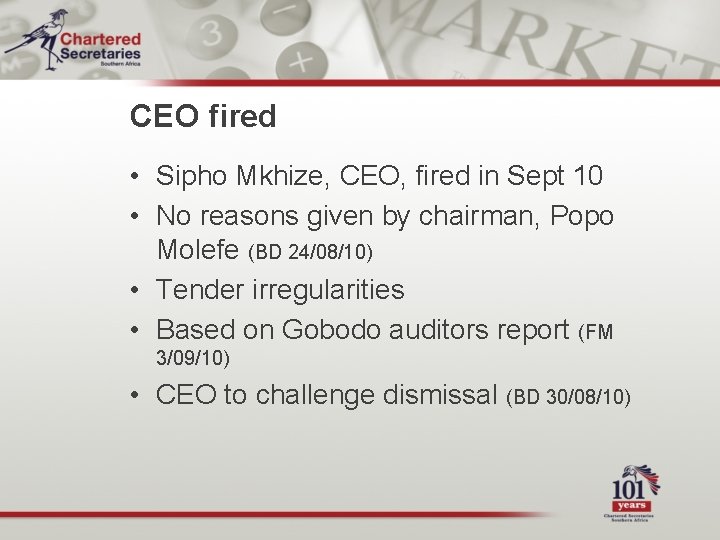 CEO fired • Sipho Mkhize, CEO, fired in Sept 10 • No reasons given