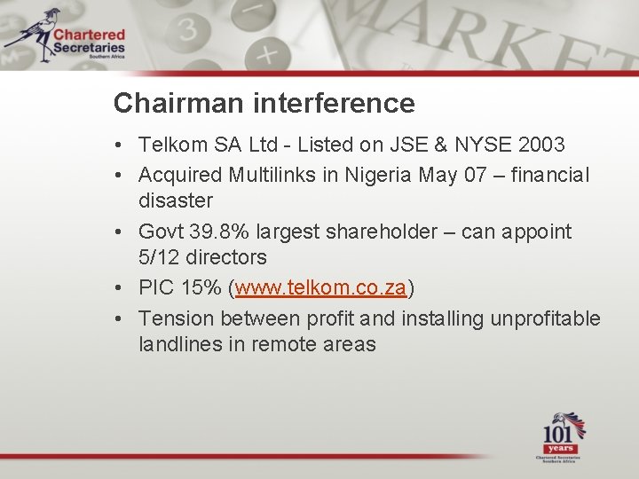 Chairman interference • Telkom SA Ltd - Listed on JSE & NYSE 2003 •