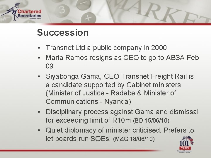 Succession • Transnet Ltd a public company in 2000 • Maria Ramos resigns as