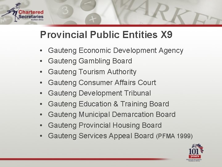 Provincial Public Entities X 9 • • • Gauteng Economic Development Agency Gauteng Gambling