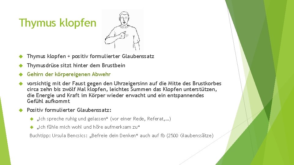 Thymus klopfen + positiv formulierter Glaubenssatz Thymusdrüse sitzt hinter dem Brustbein Gehirn der körpereigenen