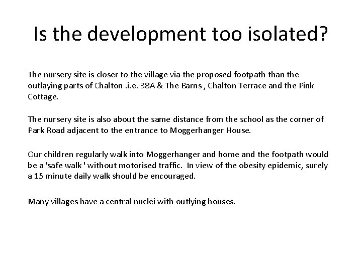 Is the development too isolated? The nursery site is closer to the village via