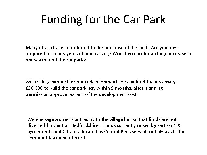 Funding for the Car Park Many of you have contributed to the purchase of