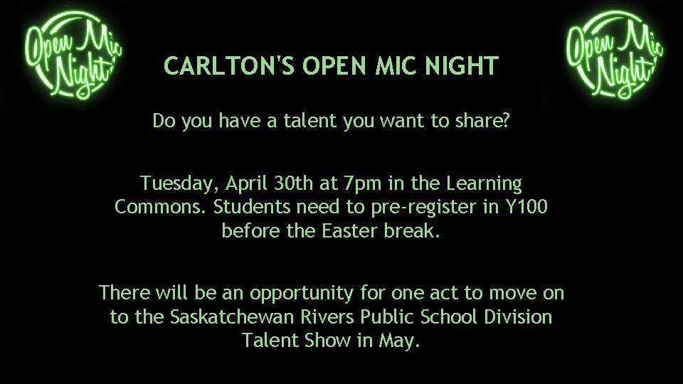 CARLTON'S OPEN MIC NIGHT Do you have a talent you want to share? Tuesday,