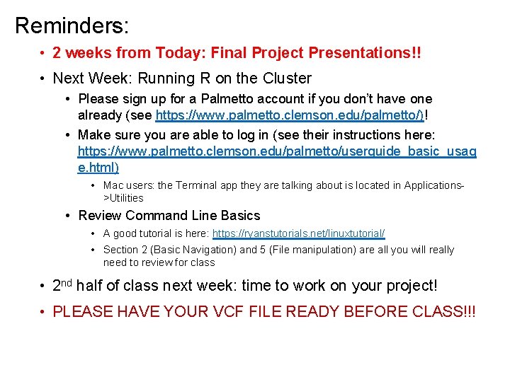 Reminders: • 2 weeks from Today: Final Project Presentations!! • Next Week: Running R