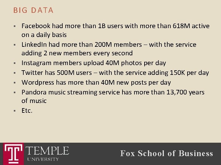 BIG DATA § § § § Facebook had more than 1 B users with