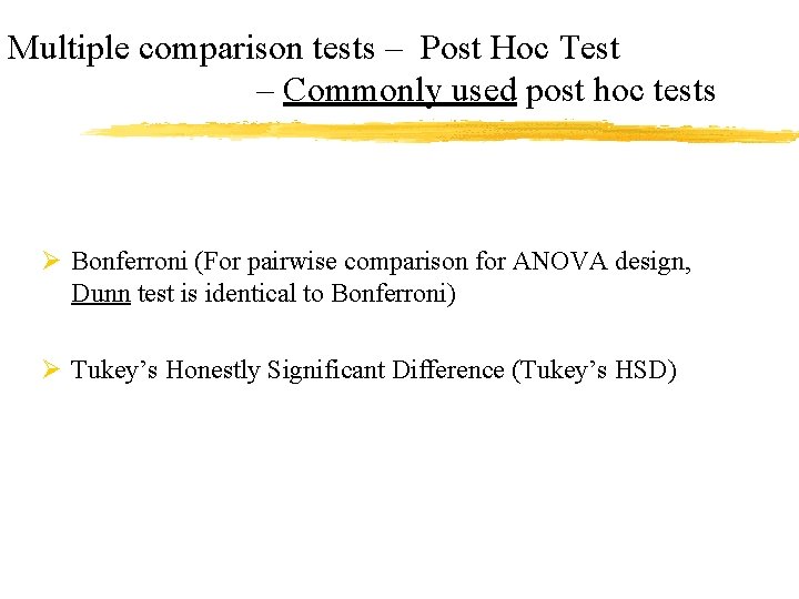 Multiple comparison tests – Post Hoc Test – Commonly used post hoc tests Ø