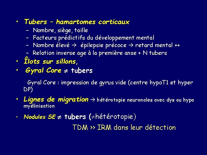  • Tubers – hamartomes corticaux – – Nombre, siège, taille Facteurs prédictifs du