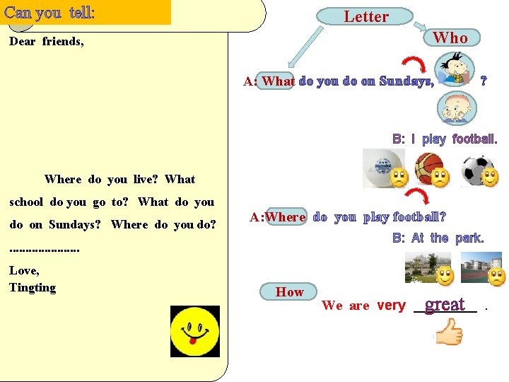 Can you tell: Letter Who Dear friends, A: What do you do on Sundays,