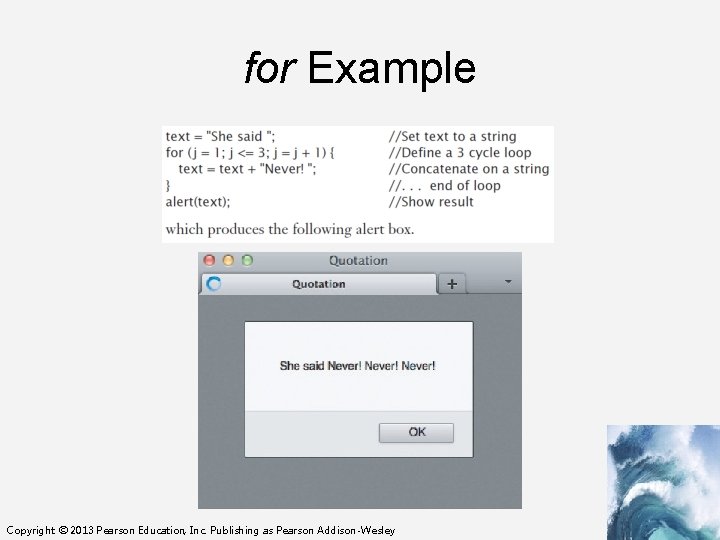 for Example Copyright © 2013 Pearson Education, Inc. Publishing as Pearson Addison-Wesley 
