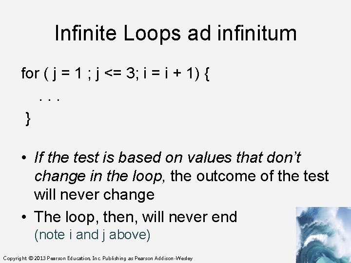 Infinite Loops ad infinitum for ( j = 1 ; j <= 3; i