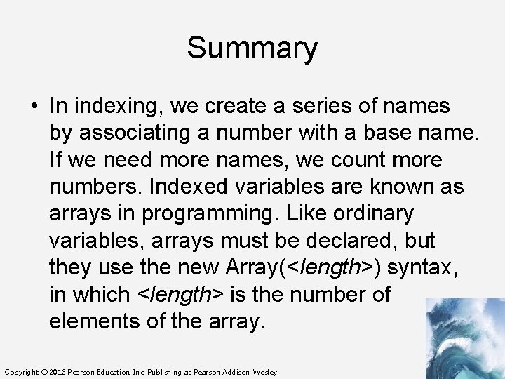 Summary • In indexing, we create a series of names by associating a number