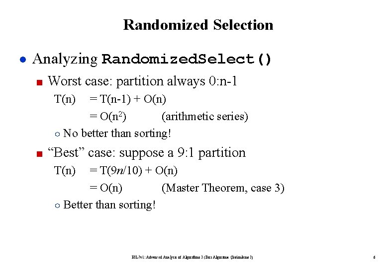 Order StatisticsSelection Problem A more interesting problem is