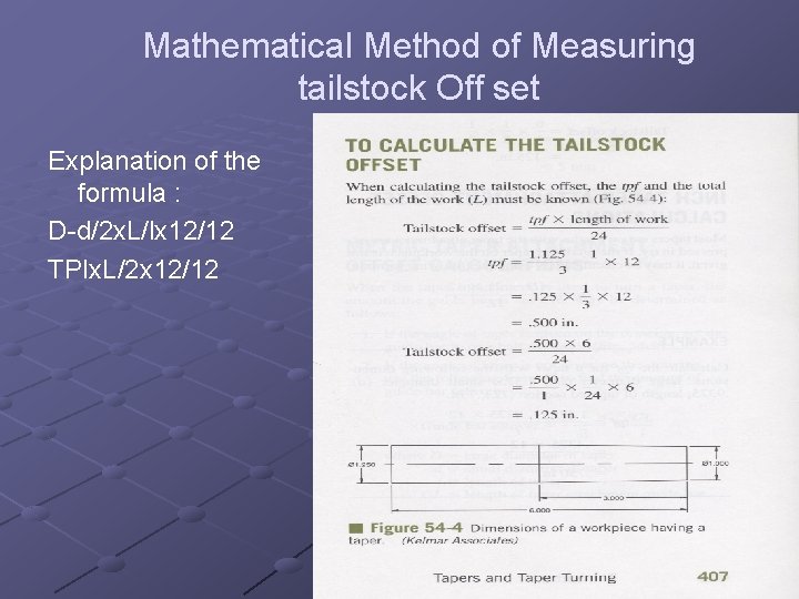 Mathematical Method of Measuring tailstock Off set Explanation of the formula : D-d/2 x.