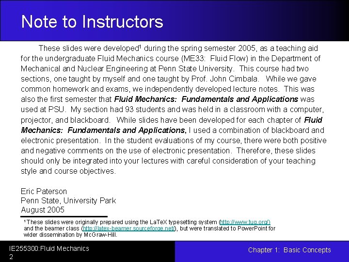 Note to Instructors These slides were developed 1 during the spring semester 2005, as